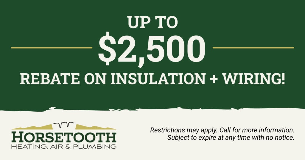 Up To $2,500 Rebate on Insulation & Wiring.