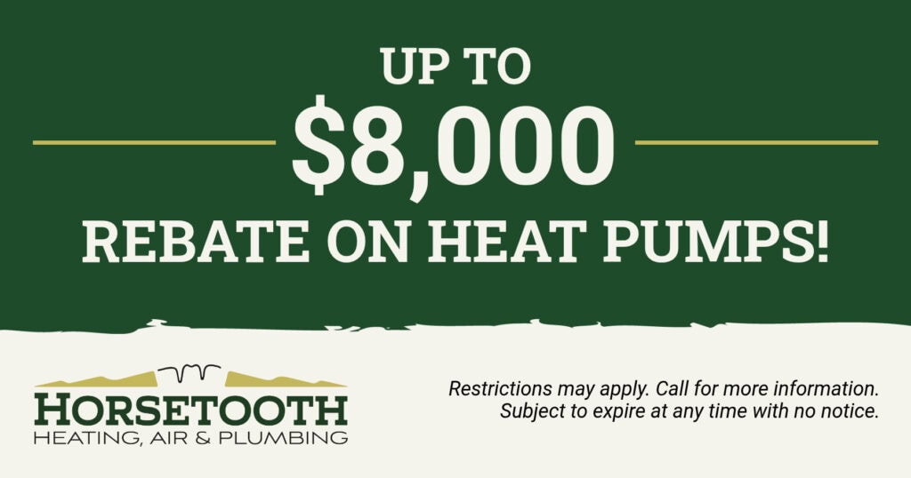 Up To $8,000 Rebate on Heat Pumps.